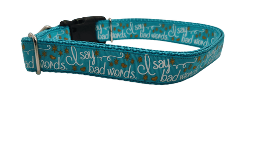 I Say Bad Words Nylon Dog Collar - Paws & Play Paradise