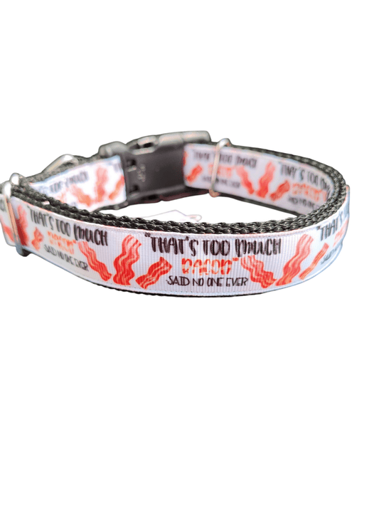 Too Much Bacon Nylon Dog Collar - Paws & Play Paradise